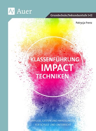 Klassenführung mit Impact-Techniken