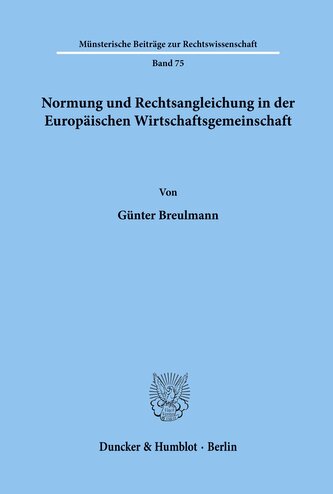 Normung und Rechtsangleichung in der Europäischen Wirtschaftsgemeinschaft.