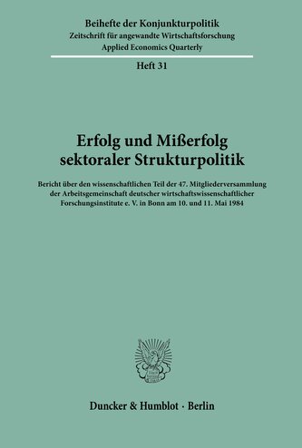 Erfolg und Mißerfolg sektoraler Strukturpolitik.