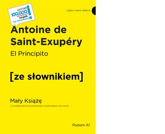El Principito / Mały Książę z podręcznym słownikiem hiszpańsko-polskim