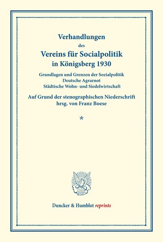 Grundlagen und Grenzen der Sozialpolitik ¿ Deutsche Agrarnot ¿ Städtische Wohn- und Siedelwirtschaft.