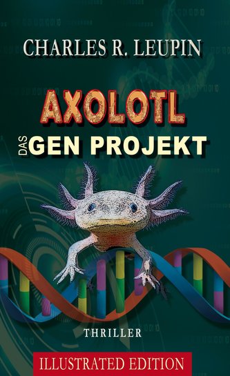 Axolotl Das Gen Projekt