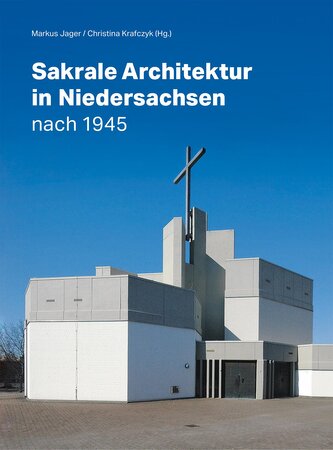 Sakrale Architektur in Niedersachsen nach 1945