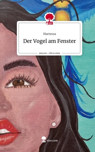 Der Vogel am Fenster. Life is a Story - story.one