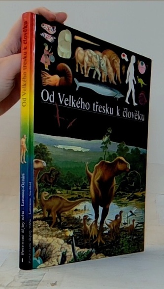 Od Velkého třesku k člověku