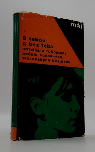 S tebou a bez teba. Antológia súčasnej slovenskej ľubostnej poéz