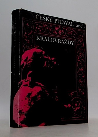 Český pitaval aneb kralovraždy