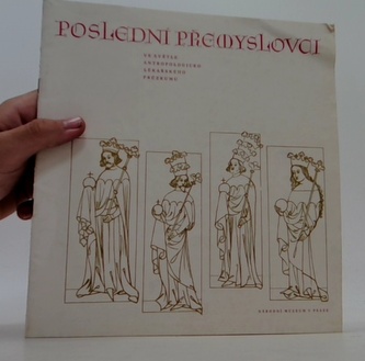 Poslední Přemyslovci ve světle antropologicko-lékařského výzkumu