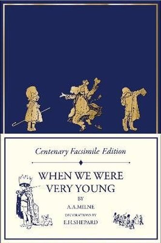 Centenary Facsimile Edition: When We Were Very Young (Winnie-the-Pooh - Classic Editions) Centenary Facsimile Edition: When We Were Very Young (Winnie-the-Pooh - Classic Editions)