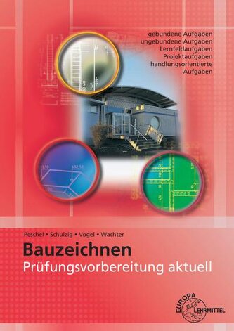Prüfungsvorbereitung aktuell - Bauzeichnen
