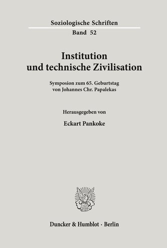 Institution und technische Zivilisation.