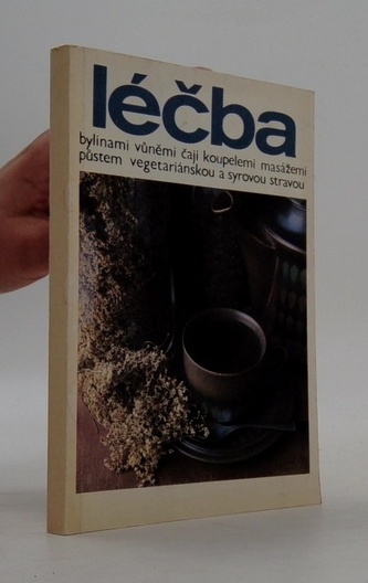 Léčba bylinami vůněmi čaji koupelemi masážemi půstem vegeteriáns
