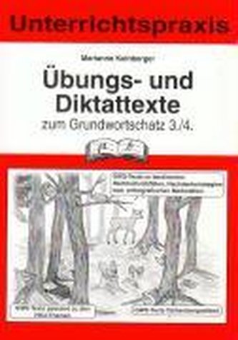 Unterrichtspraxis. Übungs- und dikattexte zum Grundwortschatz. 3./4. Jahrgangsstufe