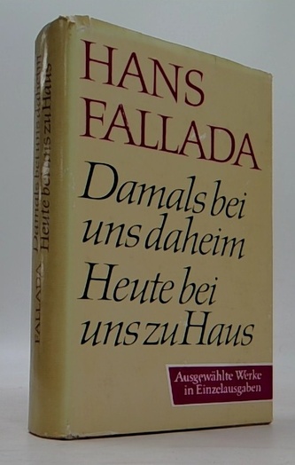 Damals bei uns daheim. Heute bei uns zu Haus