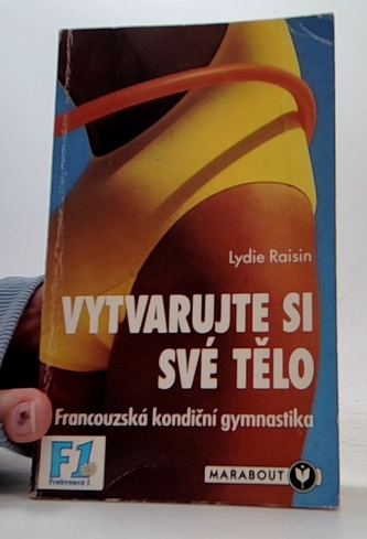 Vytvarujte si své tělo