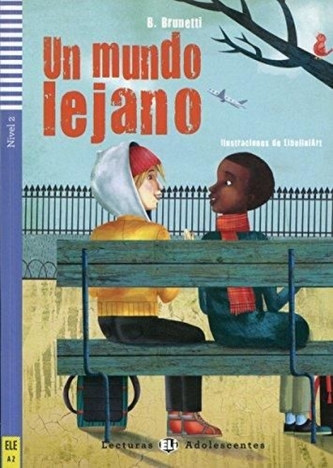 Lecturas ELI Adolescentes 2/A2: Un mundo lejano + Downloadable Multimedia