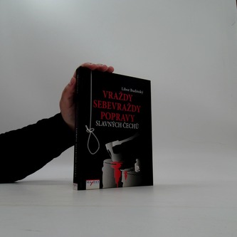 Vraždy sebevraždy popravy slavných čechů y