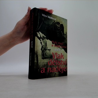 Malý muž a velká žena aneb vlak dětství a naděje