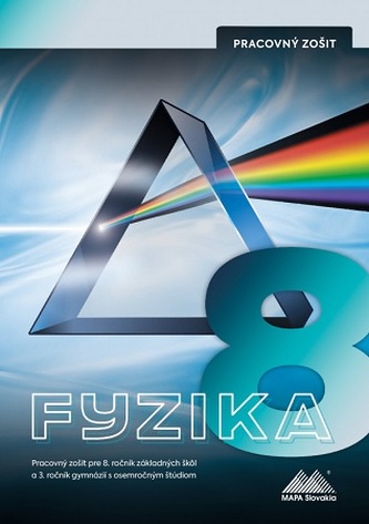 Fyzika 8 - Pracovný zošit Fyzika 8 - Pracovný zošit