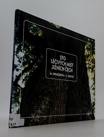 Sto léčivých míst jižních čech