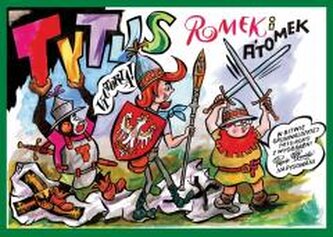 Tytus, Romek i A'Tomek w bitwie grunwaldzkiej 1410 Tytus, Romek i A'Tomek w bitwie grunwaldzkiej 1410
