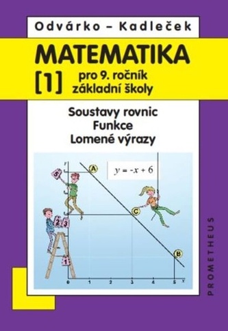 Matematika pro 9. roč. ZŠ - 1.díl (Soustavy rovnic, funkce, lomené výrazy) 3.vydání