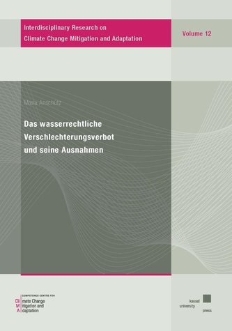 Das wasserrechtliche Verschlechterungsverbot und seine Ausnahmen