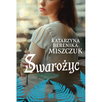 Swarożyc. Kwiat paproci tom 8