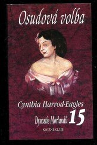 Dynastie Morlandů 15. - Osudová volba