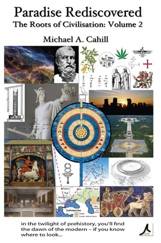 Paradise Rediscovered: The Roots of Civilisation, Vol 2