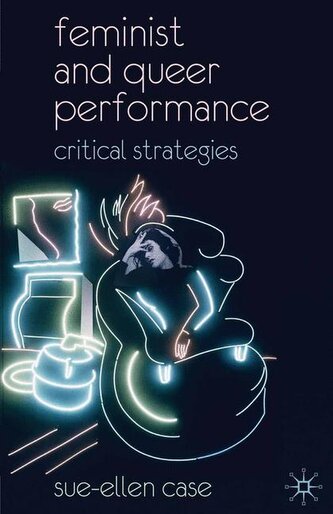 Feminist and Queer Performance