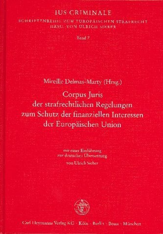 Corpus Juris der strafrechtlichen Regelungen zum Schutz der finanziellen Interessen der Europäischen Union