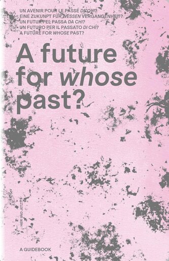 A future for whose past?