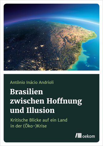 Brasilien zwischen Hoffnung und Illusionen