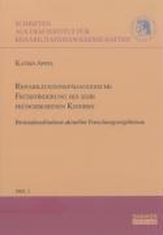 Rehabilitationspädagogische Frühförderung bei sehr frühgeborenen Kindern