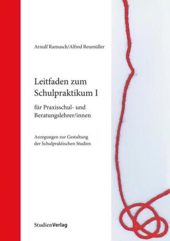 Leitfaden zum Schulpraktikum I für Praxisschul- und Beratungslehrer/innen