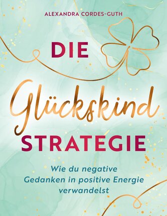 Die Glückskindstrategie
