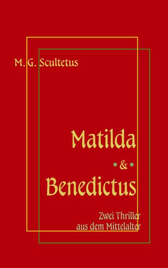 Matilda - Das Weib des Satans & Bruder Benedictus und das Mädchen Matilda - Das Weib des Satans & Bruder Benedictus und das Mädchen