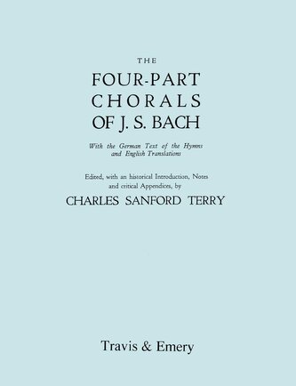 Four-Part Chorals of J.S. Bach. (Volumes 1 and 2 in one book). With German text and English translations. (Facsimile 1929). Incl