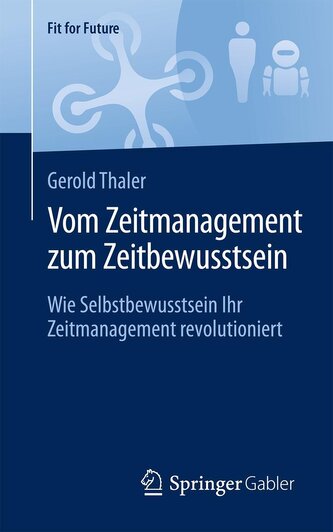 Vom Zeitmanagement zum Zeitbewusstsein