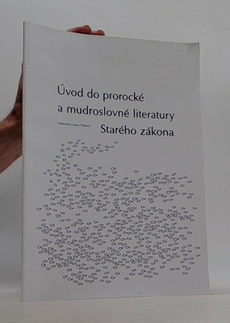 Úvod do prorocké a mudroslovné literatury Starého zákona