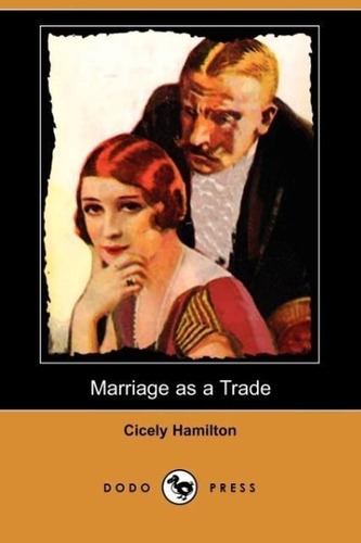 Marriage as a Trade (Dodo Press) Marriage as a Trade (Dodo Press)