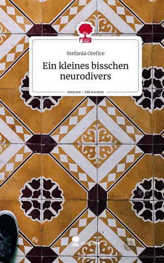 Ein kleines bisschen neurodivers. Life is a Story - story.one