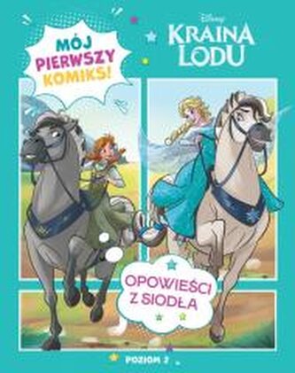 Mój pierwszy komiks. Opowieści z siodła. Poziom 2 Mój pierwszy komiks. Opowieści z siodła. Poziom 2
