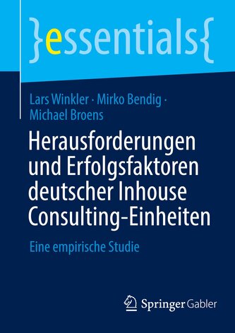 Herausforderungen und Erfolgsfaktoren deutscher Inhouse Consulting-Einheiten