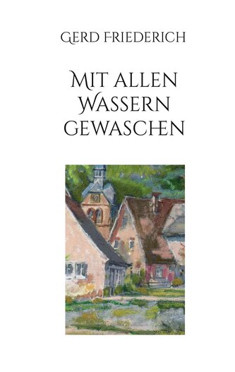 Mit allen Wassern gewaschen Mit allen Wassern gewaschen