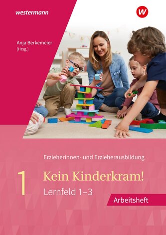 Kein Kinderkram! 1. Arbeitsheft