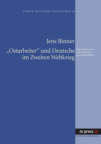 \"Ostarbeiter\" und Deutsche im Zweiten Weltkrieg