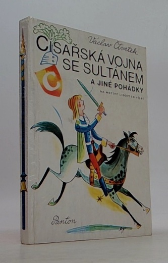 Císařská vojna se sultánem a jiné pohádky na motivy lidových pís