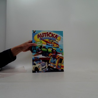 Autíčka a kamarádi: Nové příhody